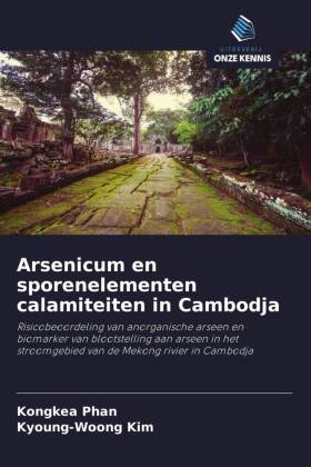 Arsenicum en sporenelementen calamiteiten in Cambodja