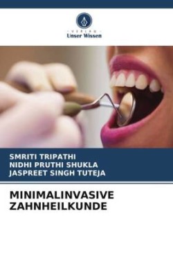 MINIMALINVASIVE ZAHNHEILKUNDE