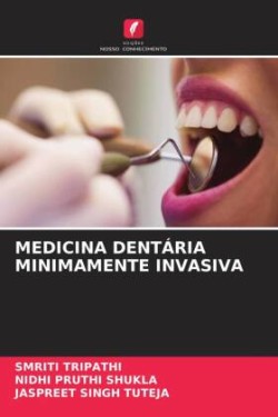 MEDICINA DENTÁRIA MINIMAMENTE INVASIVA