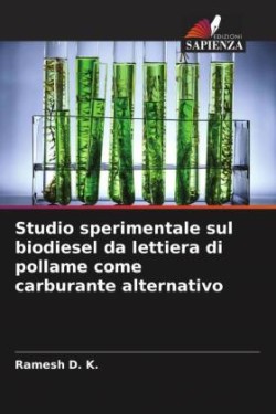 Studio sperimentale sul biodiesel da lettiera di pollame come carburante alternativo