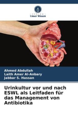 Urinkultur vor und nach ESWL als Leitfaden für das Management von Antibiotika