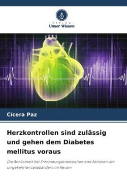 Herzkontrollen sind zulässig und gehen dem Diabetes mellitus voraus