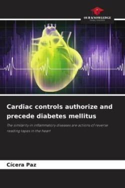 Cardiac controls authorize and precede diabetes mellitus