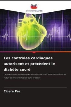 Les contrôles cardiaques autorisent et précèdent le diabète sucré