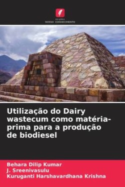 Utilização do Dairy wastecum como matéria-prima para a produção de biodiesel