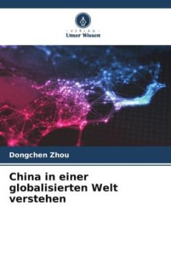 China in einer globalisierten Welt verstehen