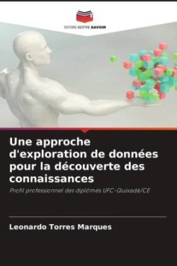 Une approche d'exploration de données pour la découverte des connaissances