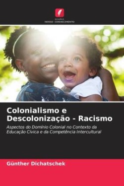 Colonialismo e Descolonização - Racismo