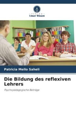 Die Bildung des reflexiven Lehrers