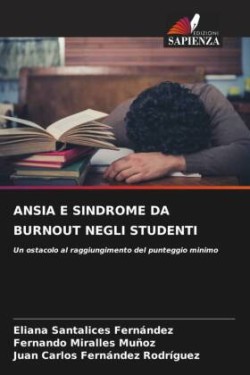 ANSIA E SINDROME DA BURNOUT NEGLI STUDENTI