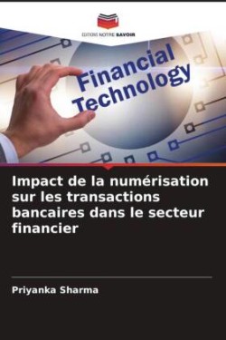 Impact de la numérisation sur les transactions bancaires dans le secteur financier