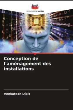 Conception de l'aménagement des installations