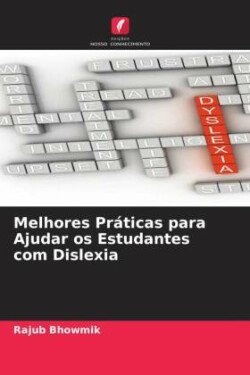 Melhores Práticas para Ajudar os Estudantes com Dislexia