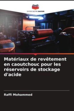 Matériaux de revêtement en caoutchouc pour les réservoirs de stockage d'acide