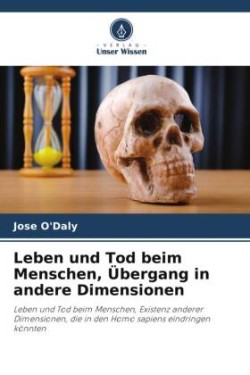 Leben und Tod beim Menschen, Übergang in andere Dimensionen