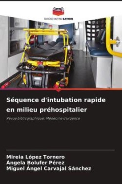 Séquence d'intubation rapide en milieu préhospitalier