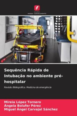 Sequência Rápida de Intubação no ambiente pré-hospitalar