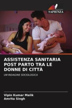 ASSISTENZA SANITARIA POST PARTO TRA LE DONNE DI CITTÀ