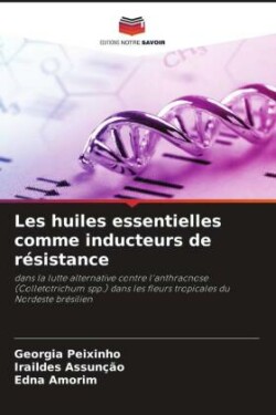 Les huiles essentielles comme inducteurs de résistance