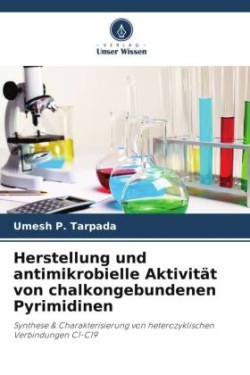 Herstellung und antimikrobielle Aktivität von chalkongebundenen Pyrimidinen