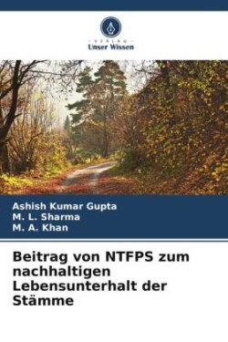 Beitrag von NTFPS zum nachhaltigen Lebensunterhalt der Stämme