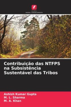 Contribuição das NTFPS na Subsistência Sustentável das Tribos