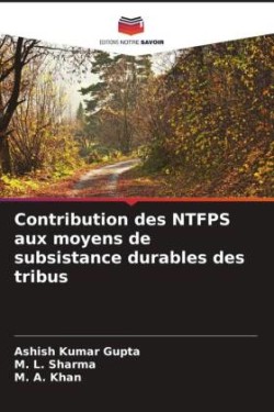 Contribution des NTFPS aux moyens de subsistance durables des tribus