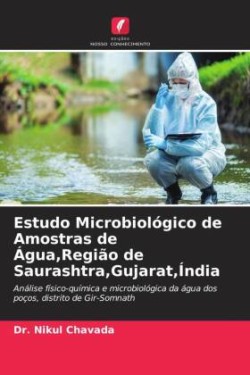 Estudo Microbiológico de Amostras de Água,Região de Saurashtra,Gujarat,Índia