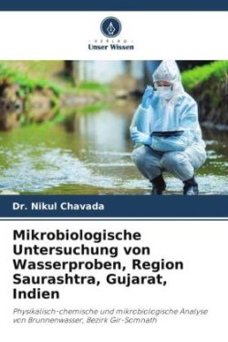 Mikrobiologische Untersuchung von Wasserproben, Region Saurashtra, Gujarat, Indien