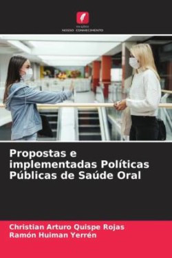 Propostas e implementadas Políticas Públicas de Saúde Oral