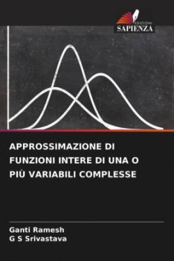 APPROSSIMAZIONE DI FUNZIONI INTERE DI UNA O PIÙ VARIABILI COMPLESSE