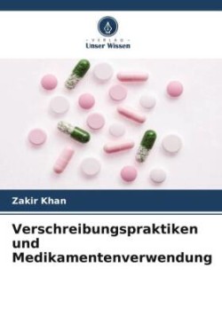 Verschreibungspraktiken und Medikamentenverwendung