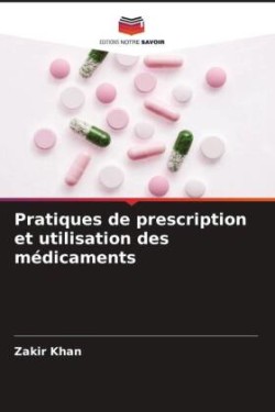 Pratiques de prescription et utilisation des médicaments