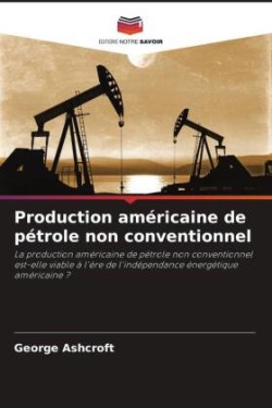 Production américaine de pétrole non conventionnel