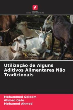 Utilização de Alguns Aditivos Alimentares Não Tradicionais