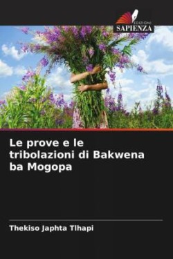 Le prove e le tribolazioni di Bakwena ba Mogopa