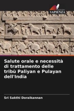 Salute orale e necessità di trattamento delle tribù Paliyan e Pulayan dell'India
