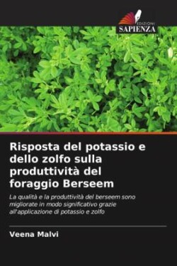 Risposta del potassio e dello zolfo sulla produttività del foraggio Berseem