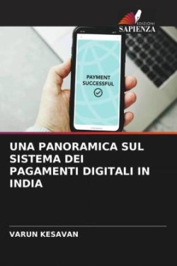 UNA PANORAMICA SUL SISTEMA DEI PAGAMENTI DIGITALI IN INDIA