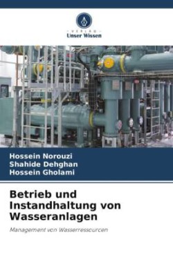 Betrieb und Instandhaltung von Wasseranlagen