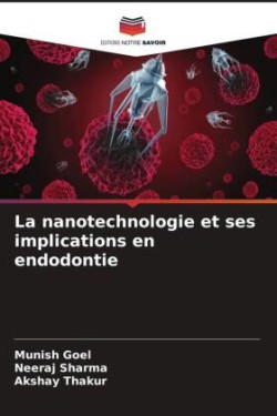 La nanotechnologie et ses implications en endodontie