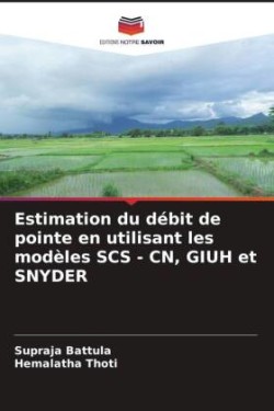 Estimation du débit de pointe en utilisant les modèles SCS - CN, GIUH et SNYDER