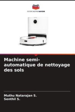 Machine semi-automatique de nettoyage des sols