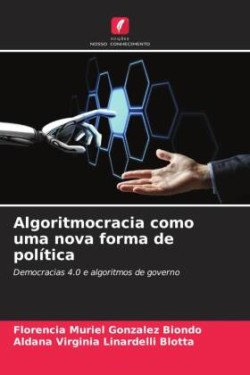 Algoritmocracia como uma nova forma de política