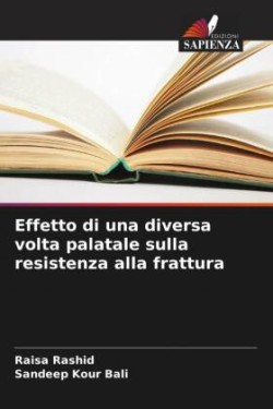 Effetto di una diversa volta palatale sulla resistenza alla frattura