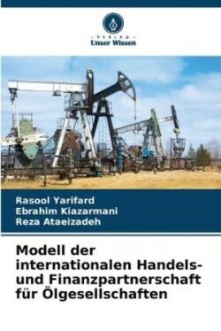 Modell der internationalen Handels- und Finanzpartnerschaft für Ölgesellschaften