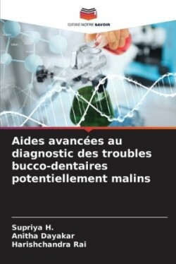 Aides avancées au diagnostic des troubles bucco-dentaires potentiellement malins