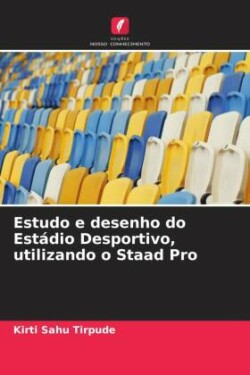 Estudo e desenho do Estádio Desportivo, utilizando o Staad Pro