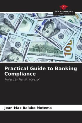 Practical Guide to Banking Compliance