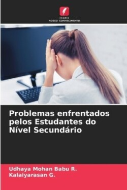 Problemas enfrentados pelos Estudantes do Nível Secundário